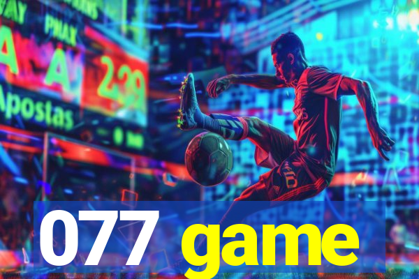 077 game